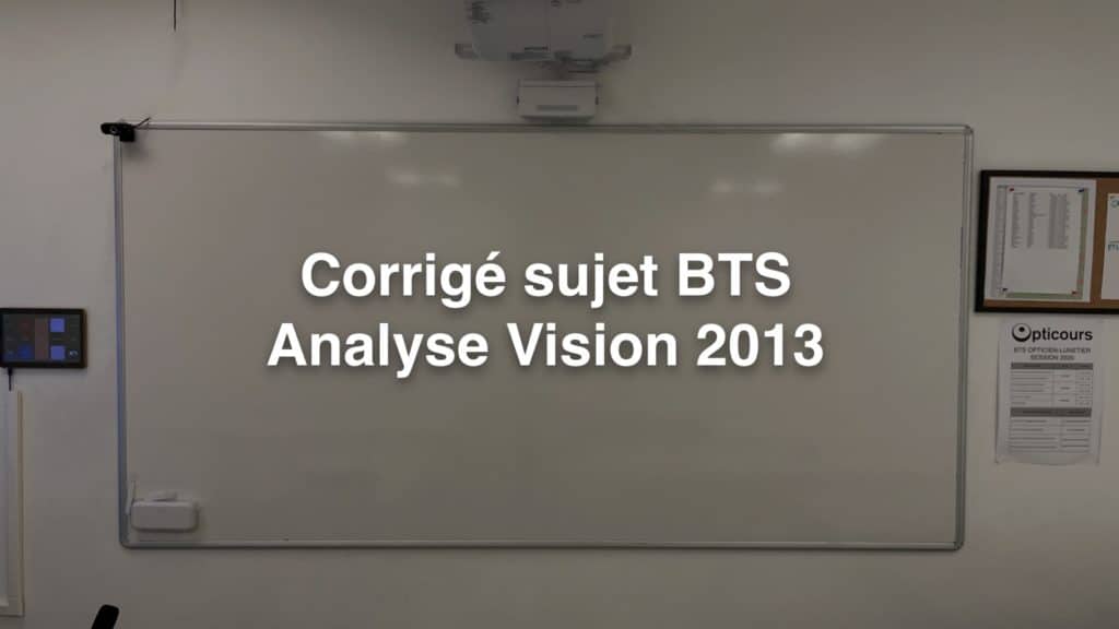 Corrigé sujet BTS Analyse Vision 2013