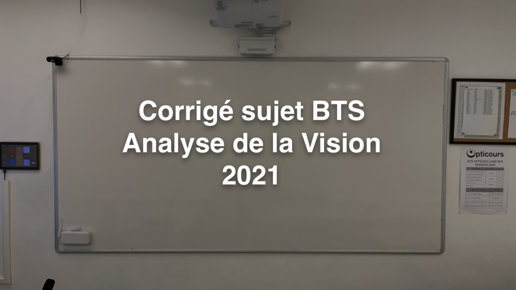 Corrigé sujet BTS Analyse de la Vision 2021