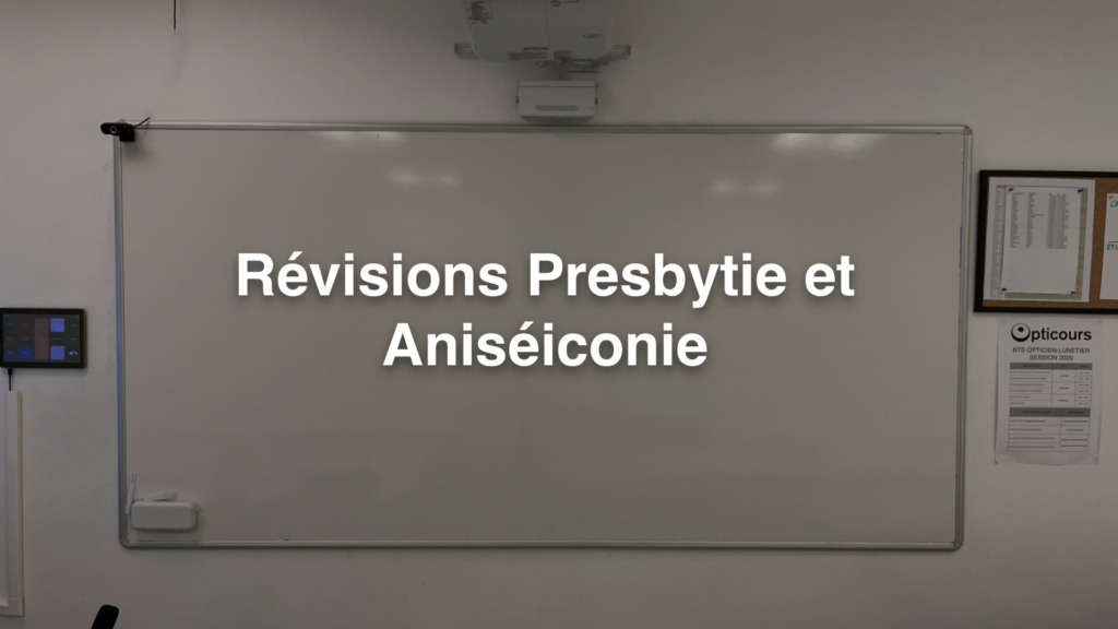 Révisions Presbytie et aniséiconie