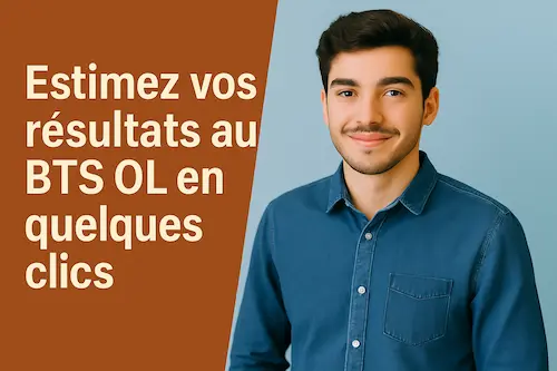 Estimez vos résultats au BTS OL